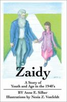 Zaidy: A Story of Youth and Age in the 1940's 0595237215 Book Cover