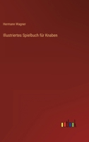 Illustriertes Spielbuch Fur Knaben 3846012866 Book Cover