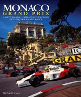 Monaco Grand Prix: A photographic portrait of the world's most prestigious motor race 0947981306 Book Cover