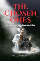The Chosen Ones: Uma Fantasia para Jovens Adultos (Portuguese Edition) B0DVBD6BRK Book Cover