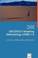 UN/CEFACT's Modeling Methodology (UMM) 1.0: A Guide to UMM and the UMM Add-In 3836467704 Book Cover