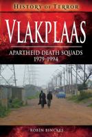 Vlakplaas: Apartheid Death Squads: 1979–1994 1526729210 Book Cover