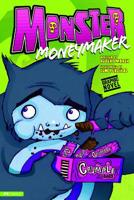 Monster Moneymaker [Chicago] 1434218910 Book Cover