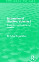 International Studies: Volume 3 (Routledge Revivals): Prevention and Treatment of Disease 1138912824 Book Cover