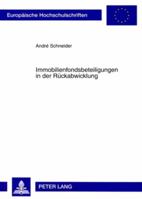 Immobilienfondsbeteiligungen in Der Rueckabwicklung: Moeglichkeiten Und Folgen Der Außerordentlichen Beendigung Der Beteiligung an Einer Publikumspers 3631586922 Book Cover