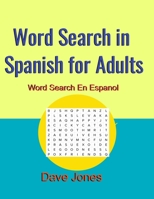 Word Search in Spanish for Adults: Word Search En Espanol B087L8S2VL Book Cover