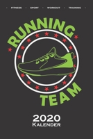 "Running Team mit Schuh Kalender 2020: Jahreskalender f�r Fitness-begeisterte und Fans des K�rperkults 1671509919 Book Cover