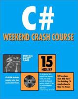 C# Weekend Crash Course (With CD-ROM) 0764547895 Book Cover