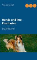 Hunde und ihre Phantasien: Erzählband 3735778038 Book Cover