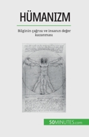 Hümanizm: Bilginin çağrısı ve insanın değer kazanması 2808673132 Book Cover