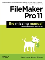 FileMaker Pro 11: The Missing Manual 1449382592 Book Cover