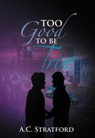 Too Good To Be True 1479705950 Book Cover
