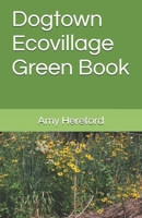 Dogtown Ecovillage Green Book 1718658850 Book Cover