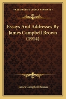 Essays and Addresses 0548873011 Book Cover