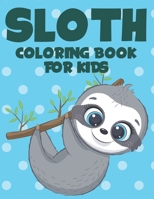Sloth Coloring Book For Kids: Kids Coloring sheets With Other Activities, Art Pages With Illustration To Color, Mazes To Solve, And More B08L47RXWC Book Cover