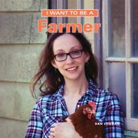 I Want to Be a Farmer 1770857877 Book Cover