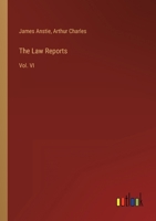 The Law Reports: Vol. VI 3368139223 Book Cover