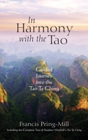 In Harmony with the Tao: A Guided Journey into the Tao Te Ching 1738766802 Book Cover