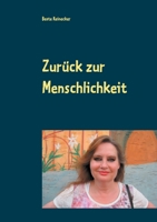 Zurück zur Menschlichkeit: Ethik: Hoffnung und Chancen 3750408939 Book Cover