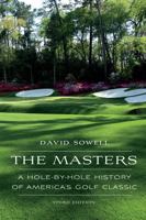 The Masters: A Hole-by-Hole History of America's Golf Classic 1574886738 Book Cover