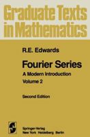 Fourier Series: A Modern Introduction Volume 2 1461381584 Book Cover