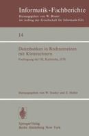 Datenbanken In Rechnernetzen Mit Kleinrechnern: Gi Fachtagung Mit Unterstützung Durch Das German Chapter Der Acm, 11. 12. April 1978, Kernforschungszentrum Karlsruhe 3540087753 Book Cover