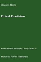 Ethical Emotivism (Martinus Nijhoff Philosophy Library) 9024734134 Book Cover