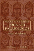 Response to the Emperor John Palaeologus B0DRX3TWX7 Book Cover
