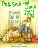 Pug, Slug, and Doug the Thug (Picture Books) 0876148038 Book Cover