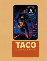 Taco by Dr Curtis Darnell Prown Jr B0FPWT1GNW Book Cover