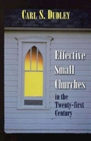 Effective Small Churches in the Twenty-First Century 0687090903 Book Cover