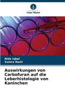 Auswirkungen von Carbofuran auf die Leberhistologie von Kaninchen (German Edition) 6209701760 Book Cover
