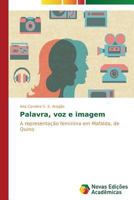 Palavra, voz e imagem: A representação feminina em Mafalda, de Quino 3639680421 Book Cover