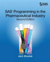 SAS Programming in the Pharmaceutical Industry 1612906044 Book Cover