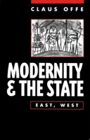 Modernity and the State: East, West (Studies in Contemporary German Social Thought) 0745616747 Book Cover
