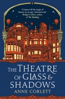 The Theatre of Glass and Shadows B0DFZWPPR1 Book Cover