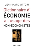 Dictionnaire d'économie à l'usage des non économistes 2246722012 Book Cover