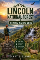 LINCOLN NATIONAL FOREST HIKING GUIDE 2026 B0H2RJK7R9 Book Cover