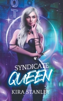Syndicate Queen: A Paranormal Mafia Duet: Book 2 (Syndicate Mafia) B0CCCN5X6T Book Cover