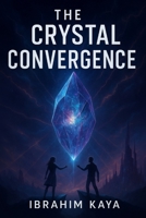 The Crystal Convergence: 2104 University Olympics B0FTRLD46C Book Cover