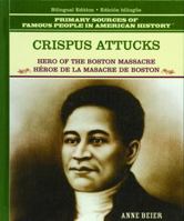 Crispus Attucks: Heroe de La Masacre de Boston 082394154X Book Cover