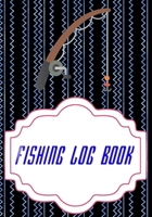 Fishing Log Book Fishing: Printable Fishing Logs Cover Matte Size 7 X 10 Inches - Trip - Date # Hunting 110 Page Good Prints. 1658354435 Book Cover