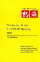 The Sanford Guide to HIV/AIDS Therapy 2006-2007 1930808100 Book Cover