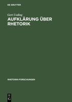 Aufklarung Uber Rhetorik: Versuche Uber Beredsamkeit, Ihre Theorie Und Praktische Bewahrung 3484680040 Book Cover