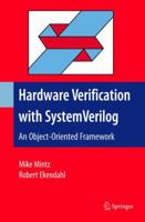 Hardware Verification With SystemVerilog: An Object-oriented Framework 0387717382 Book Cover