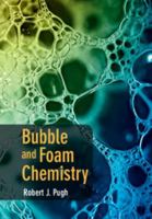 Bubble and Foam Chemistry 1107090571 Book Cover