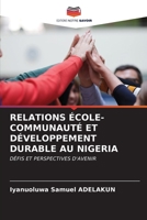 Relations École-Communauté Et Développement Durable Au Nigeria (French Edition) 6206528340 Book Cover