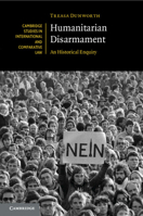 Humanitarian Disarmament 1108462960 Book Cover