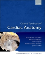 Oxford Textbook of Cardiac Anatomy (Oxford Textbooks in Cardiology) 0197904726 Book Cover