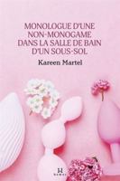 MONOLOGUE D'UNE NON-MONOGAME DANS LA SALLE DE BAIN D'UN SOUS-SOL 2925311768 Book Cover